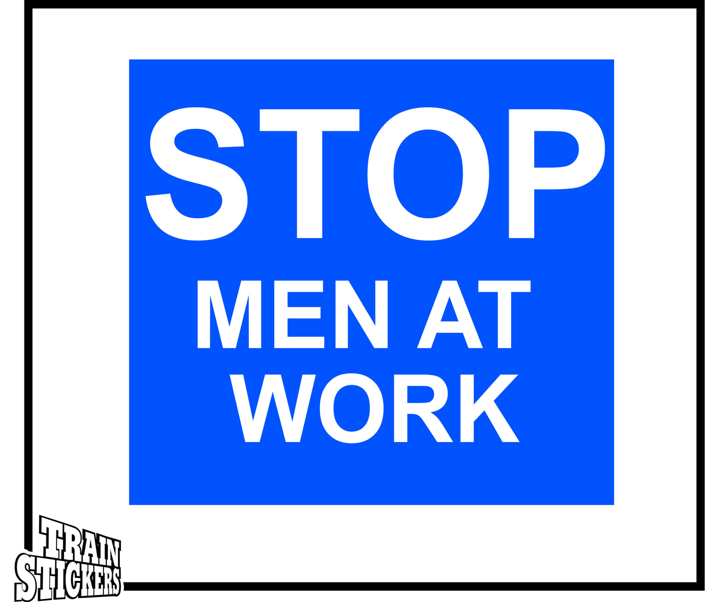 Stop Men At Work Decal Sticker For Trains
