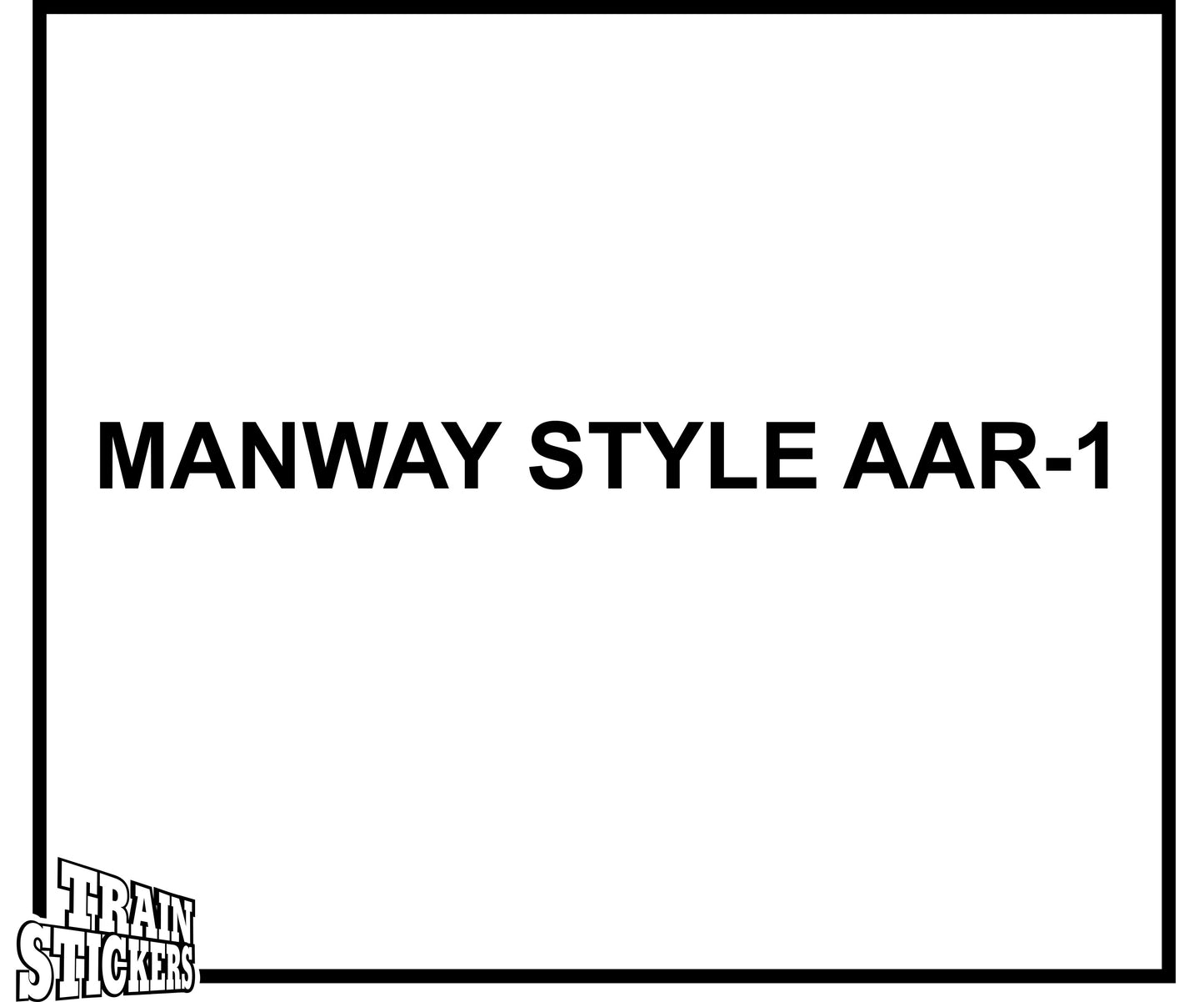 Manway Style AAR-1 Decal Sticker For Trains